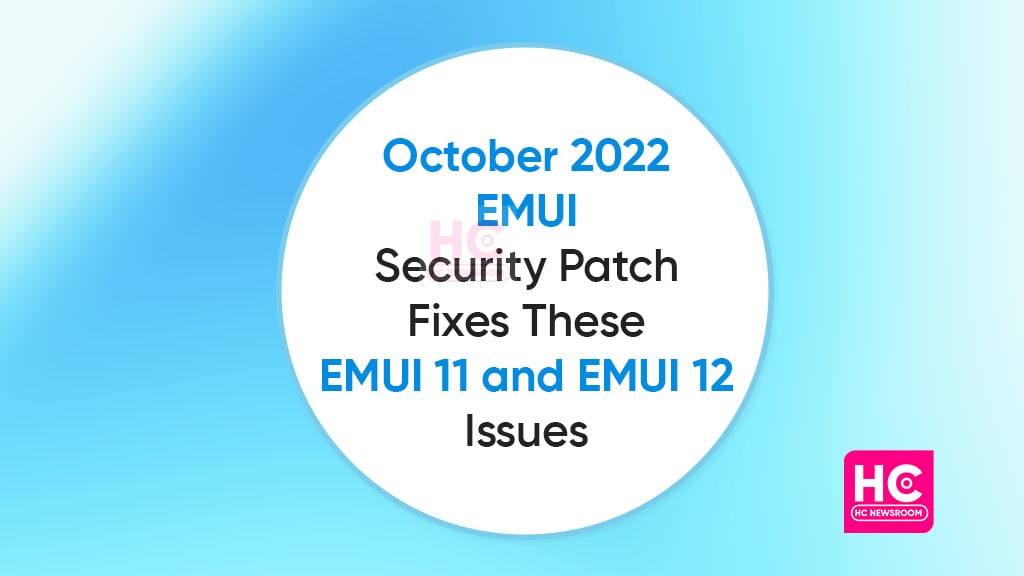 October 2022 EMUI security issues