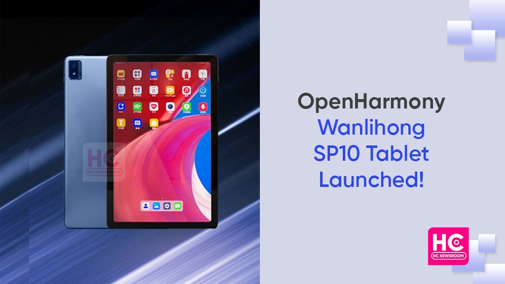 OpenHarmony Wanlihong SP10 Tablet launched