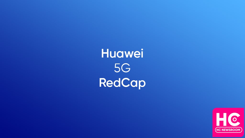 Huawei 5G RedCap