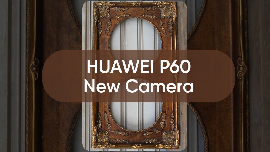 huawei p60 main camera