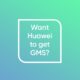 huawei bring google apps
