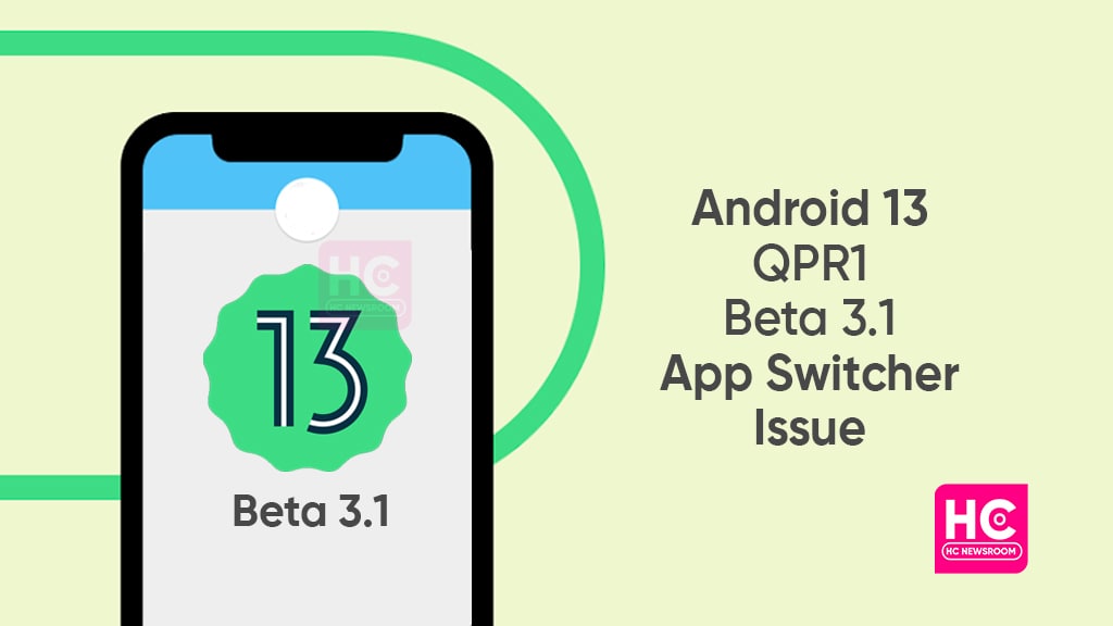 Android 13 Beta app switcher bug