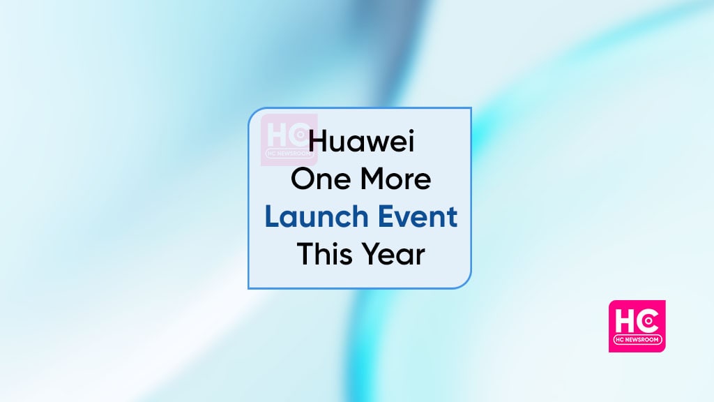 Huawei one more launch event