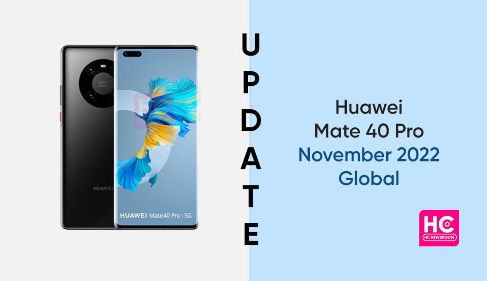 Huawei Mate 40 Pro receives November 2022 update [Global]