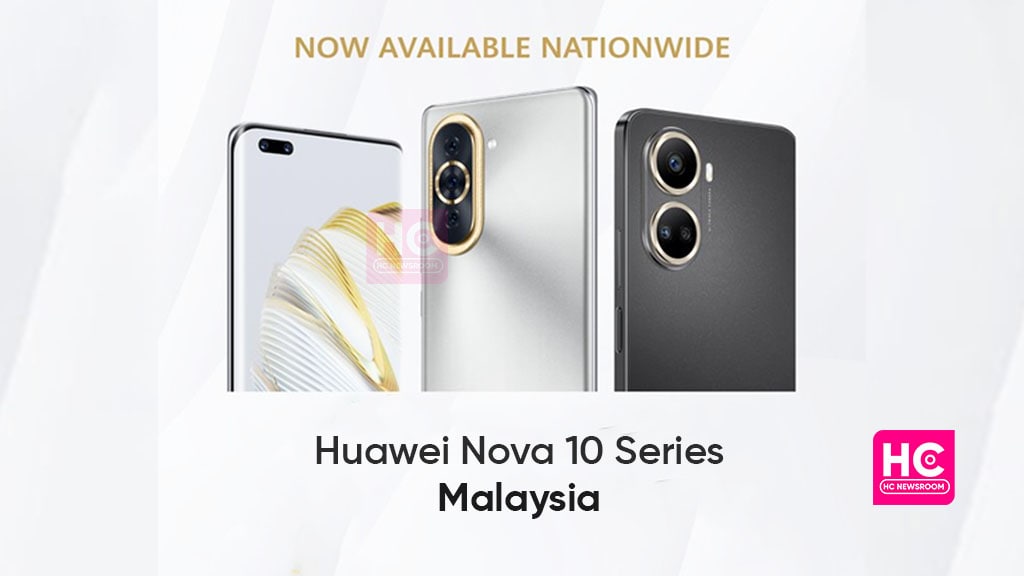 Huawei Nova 10 nationwide Malaysia