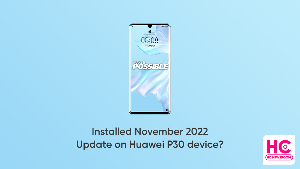 November 2022 update huawei p30