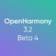 OpenHarmony 3.2 Beta 4