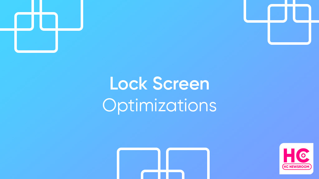 Huawei lock screen optimizations