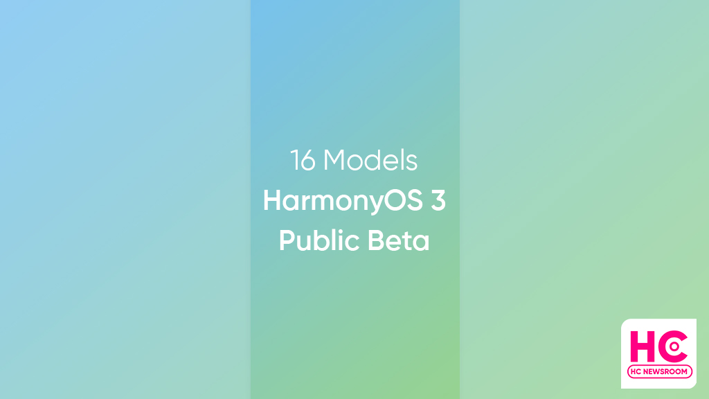 16 models HarmonyOS 3 beta