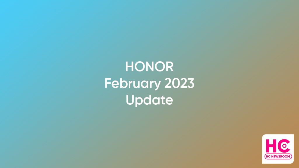 Honor February 2023 update