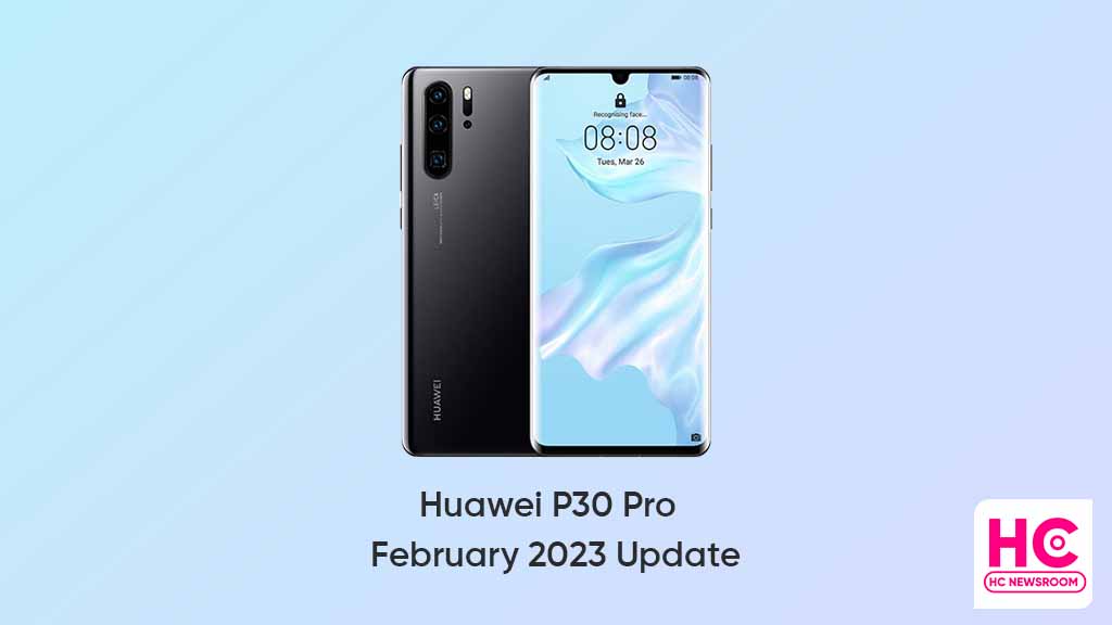 Huawei P30 Pro February 2023 update