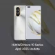 Huawei Nova 10 series april 2023 update