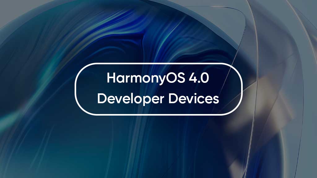 HarmonyOS 4.0 developer devices