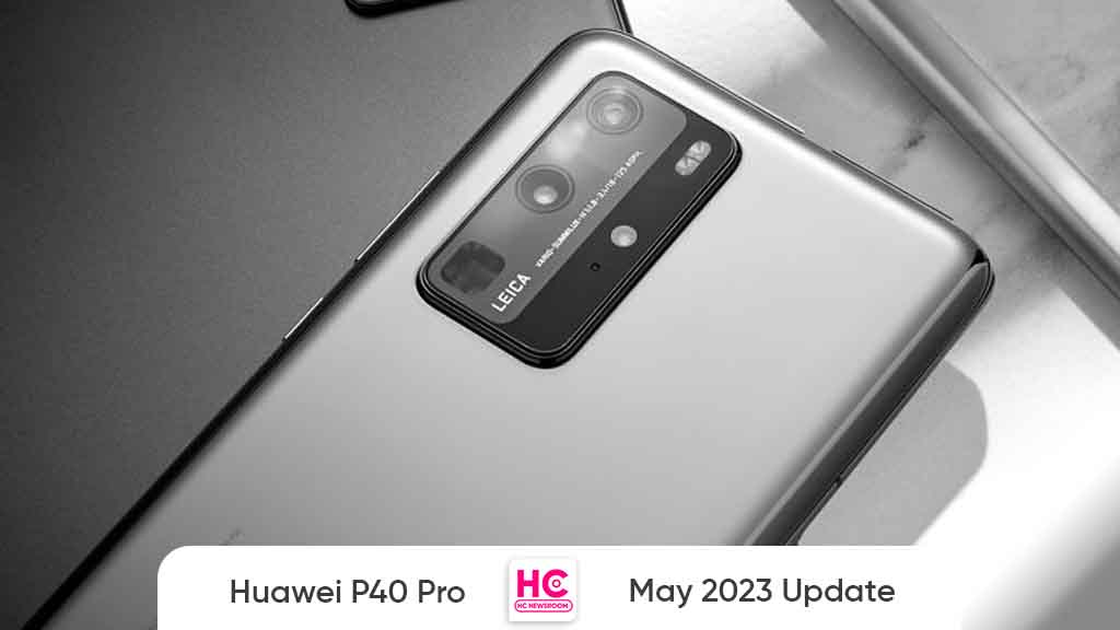 Huawei p40 Pro May 2023 update