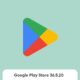 Google Play Store 36.5.20