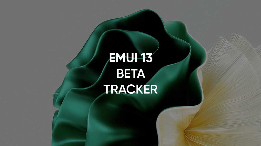 EMUI 13 beta tracker