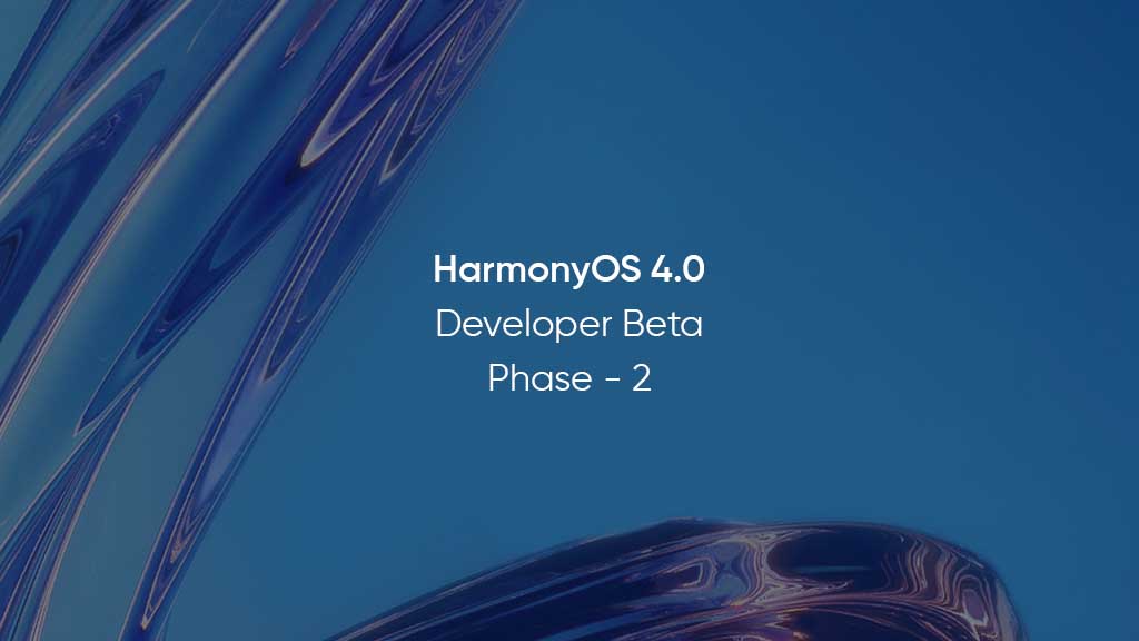 HarmonyOS 4.0 second phase developer beta
