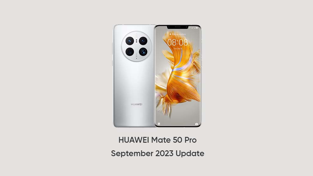 huawei mate 50 pro september 2023 update