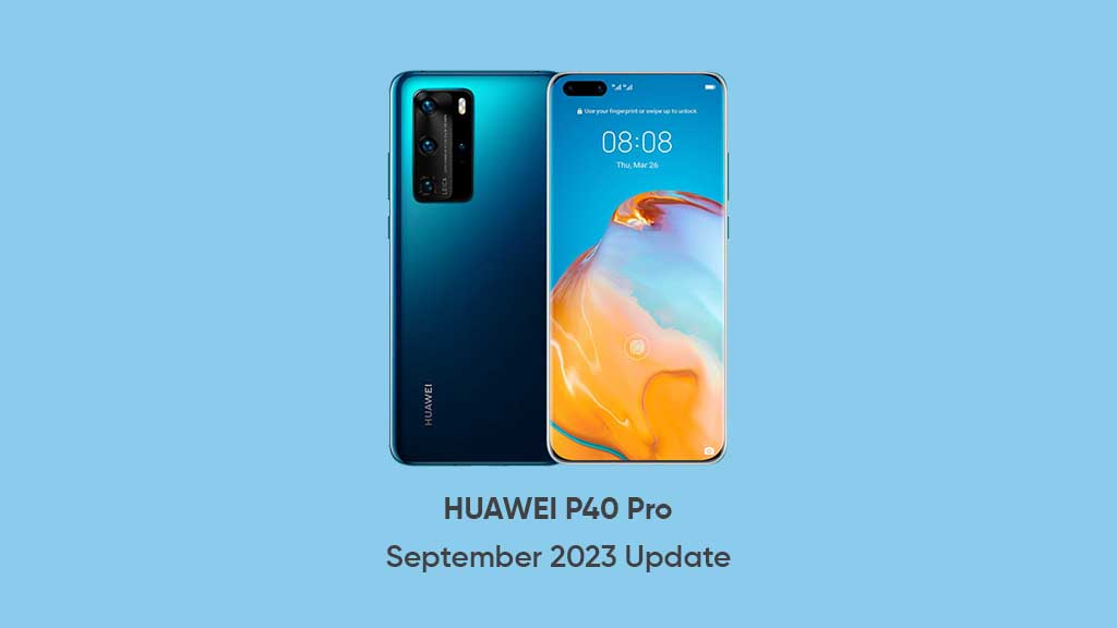 Huawei P40 Pro September 2023 update