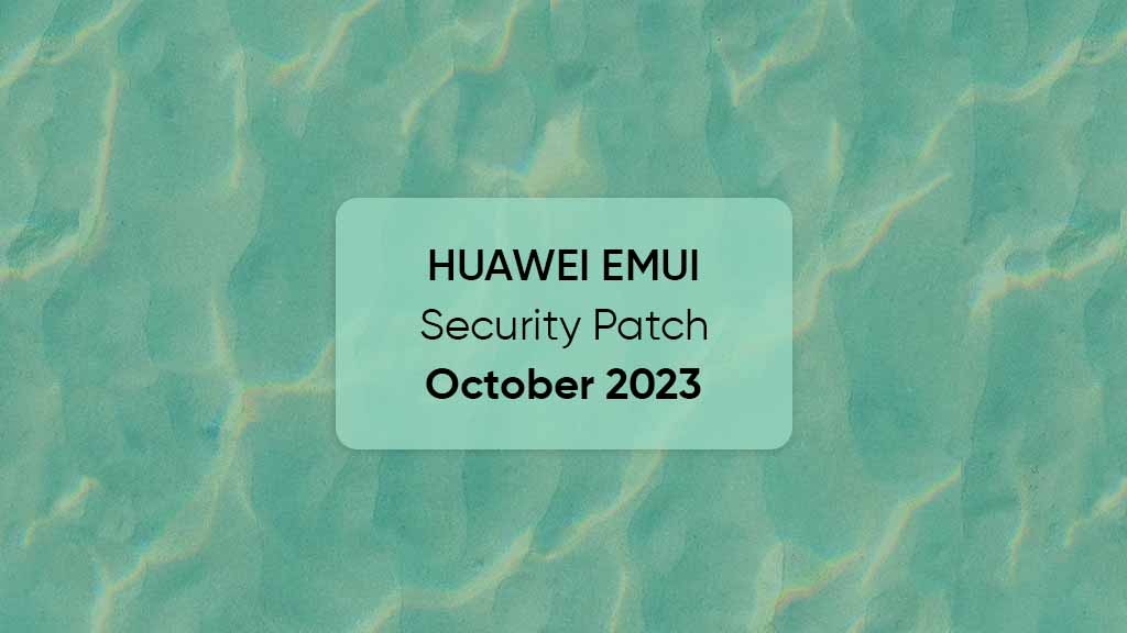 Huawei EMUI October 2023 security