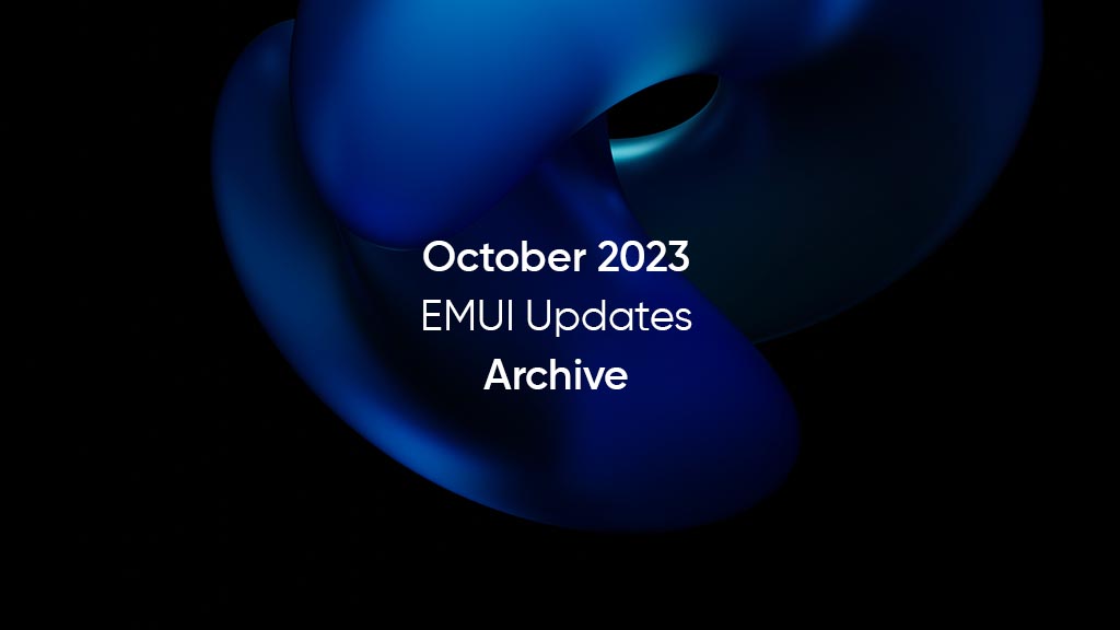 October 2023 EMUI updates