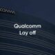 QUALCOMM cutting employees lay off
