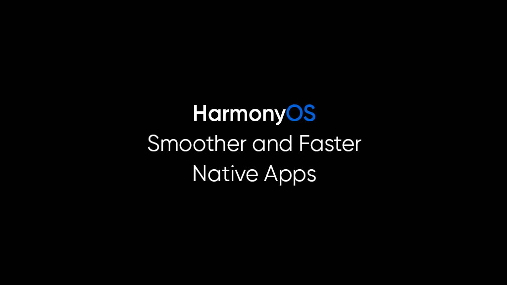 HarmonyOS native apps smoothness