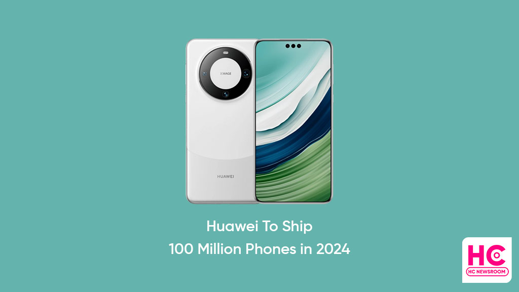 Huawei smartphones 100 million 2024