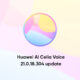 Huawei AI Celia Voice 21.0.18.304 update