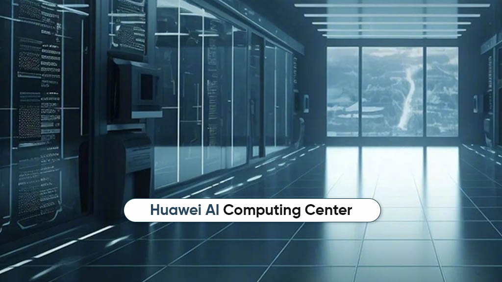Huawei AI computing center China