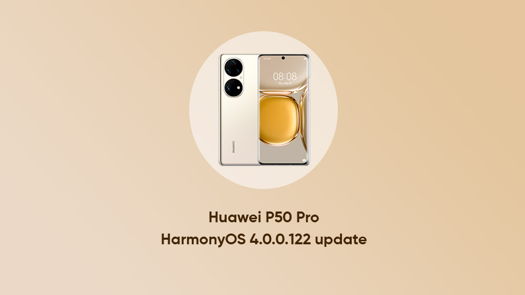 Huawei P50 Pro HarmonyOS 4.0.0.122 update