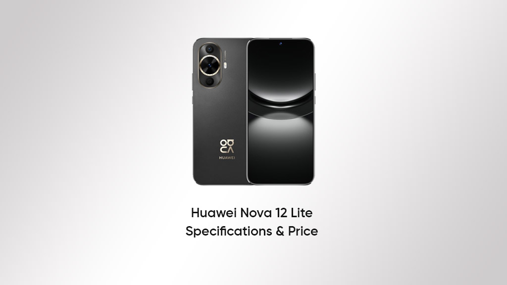 Huawei Nova 12 Lite Specifications