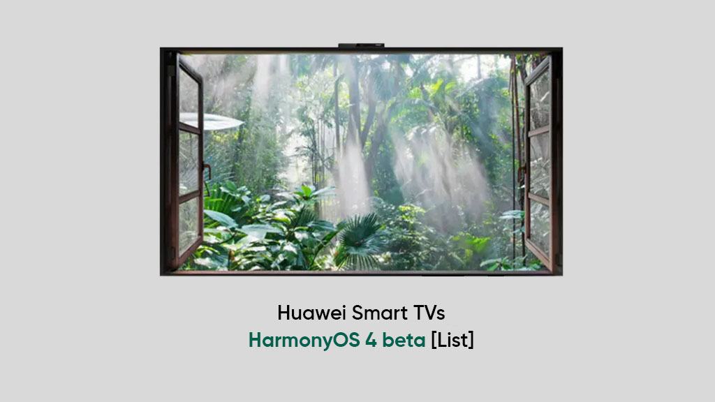 Huawei Smart TVs HarmonyOS 4