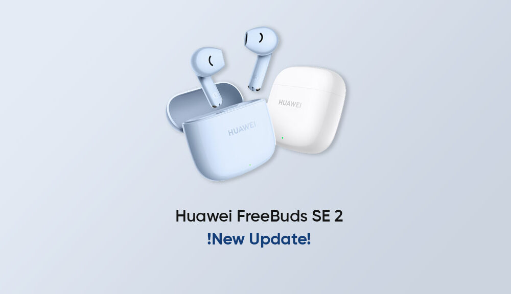 Huawei FreeBuds SE 2 getting new update with triple-tap gesture - Huawei  Central
