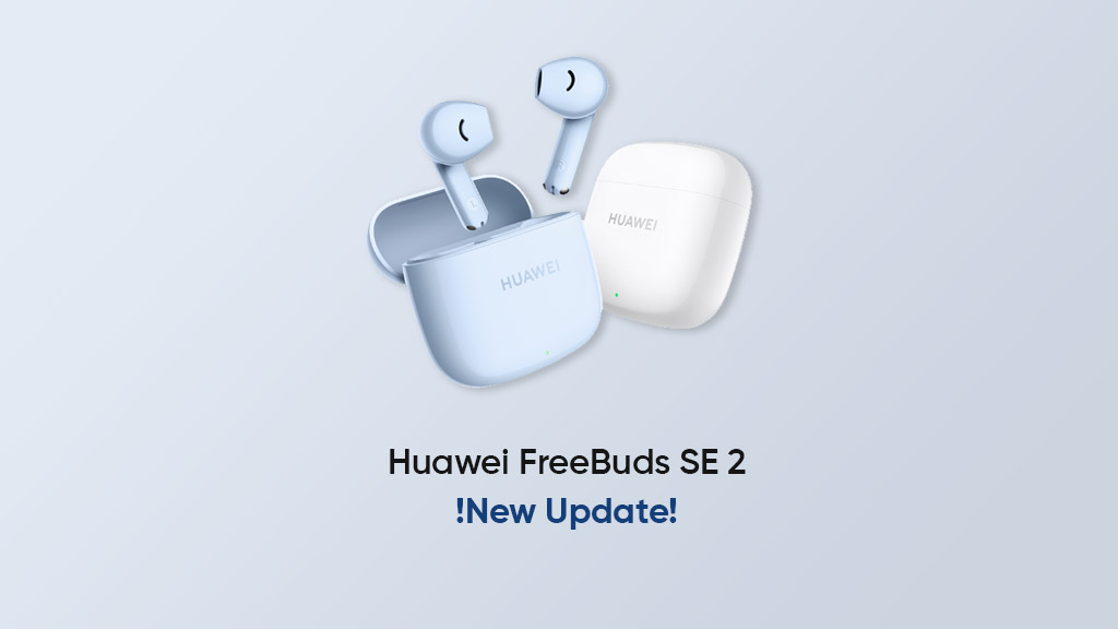 Huawei FreeBuds SE 2 update triple-tap gesture