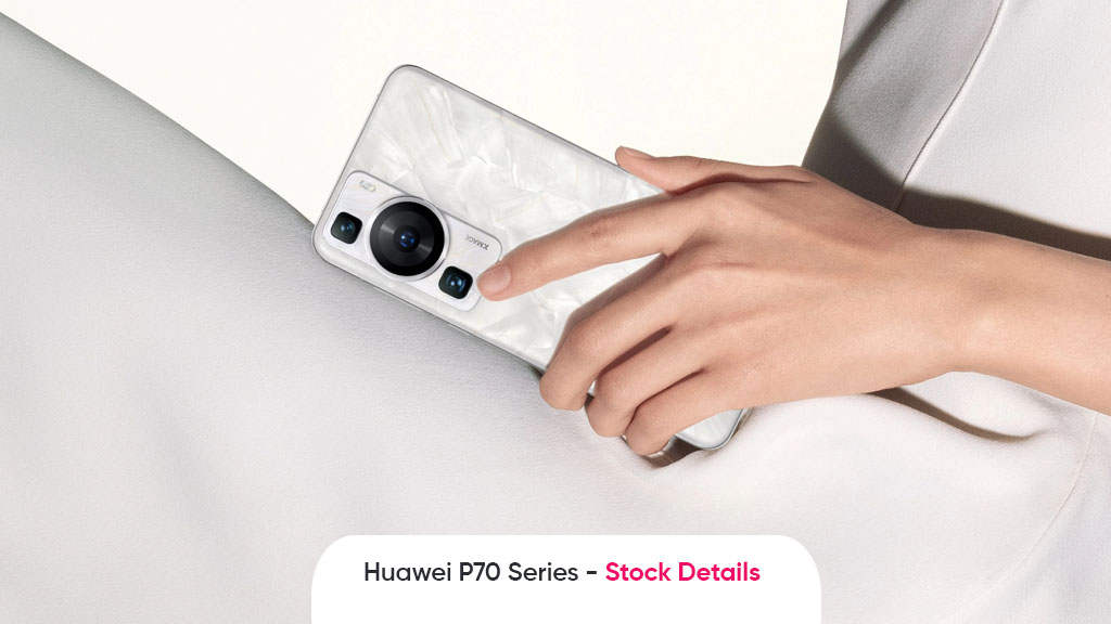 Huawei P70 series stock shortages