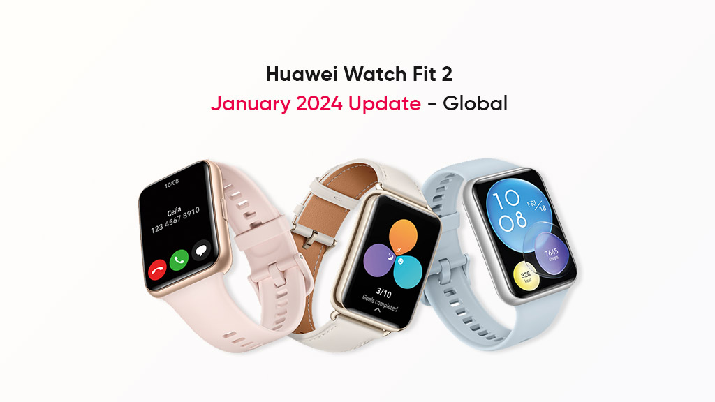 Huawei Watch Fit 2 January 2024 update global