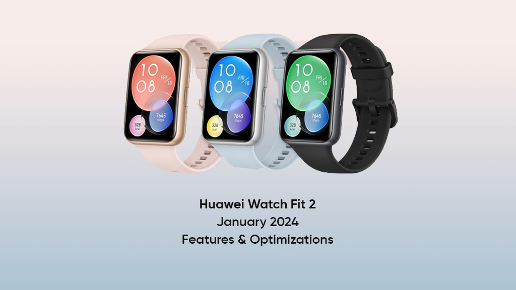 Huawei Watch Fit 2 January 2024 update