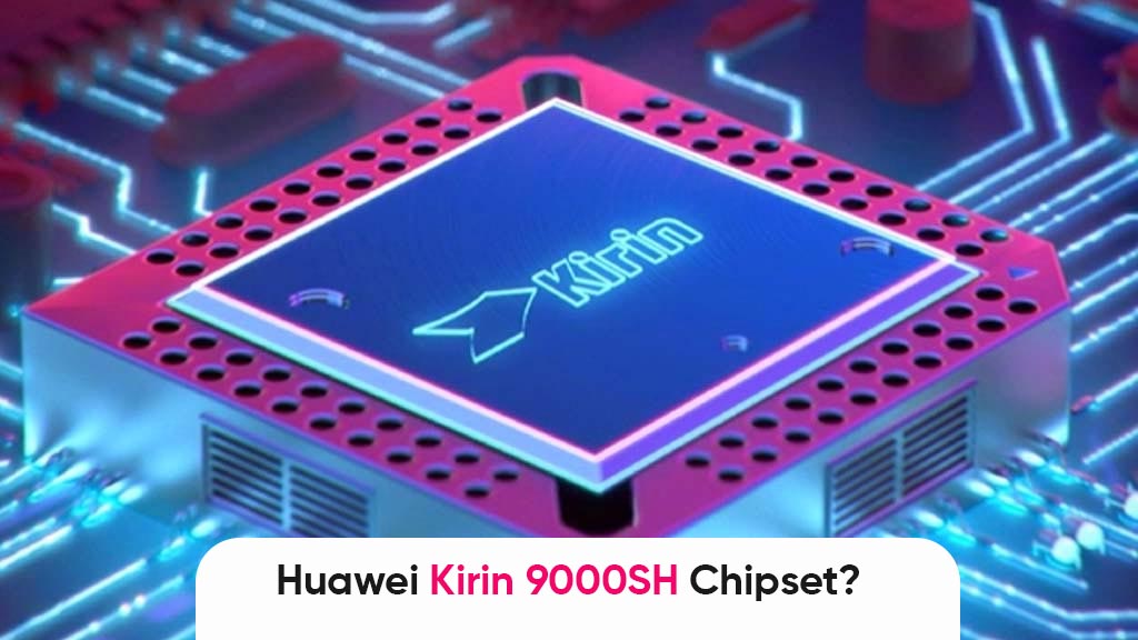 Huawei Kirin 9000SH chip performance