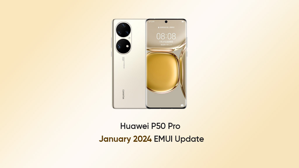 Huawei P50 Pro January 2024 update
