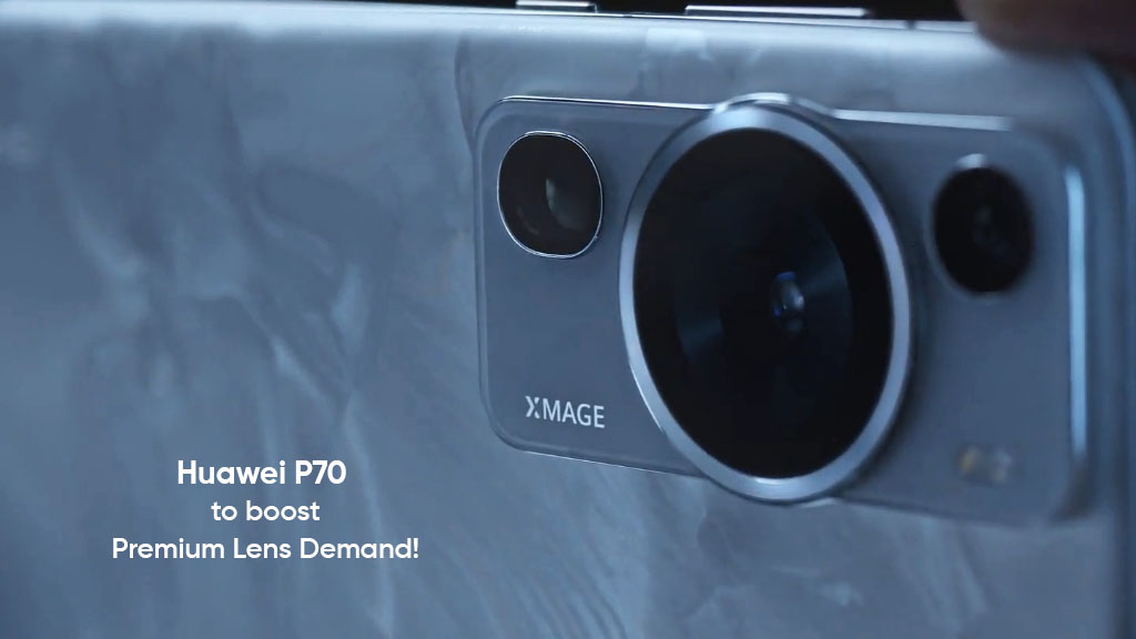 Спрос на объективы для фотоаппаратов серии Huawei P70