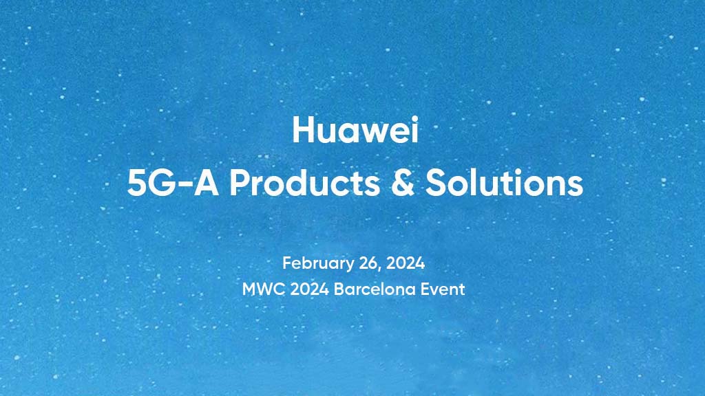 Huawei 5G-A products February 26