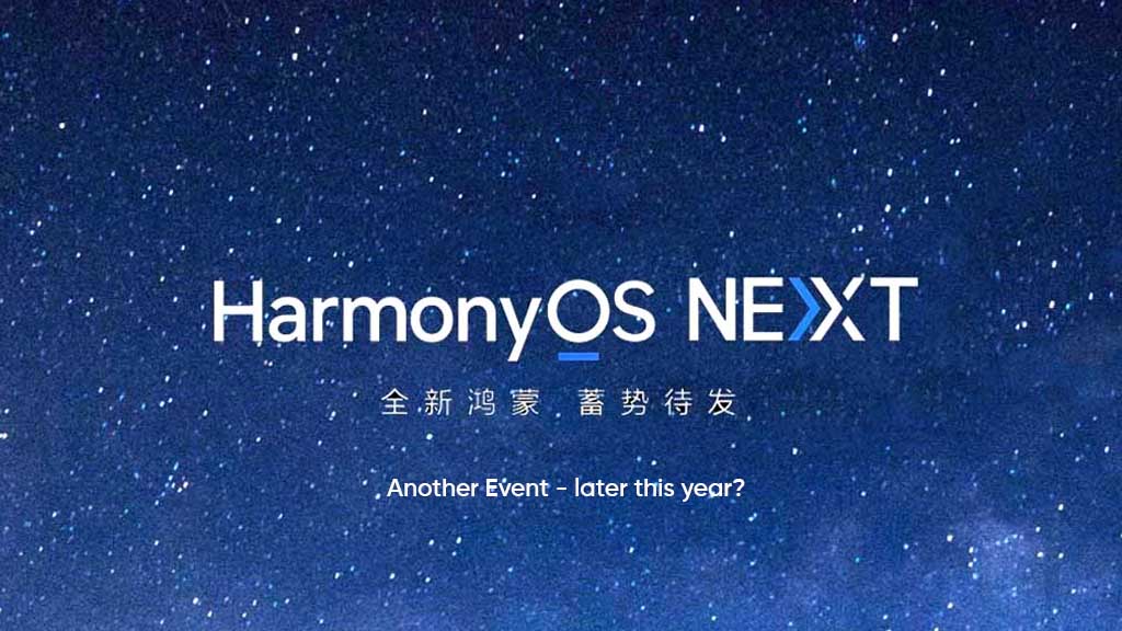 Huawei HarmonyOS NEXT event later