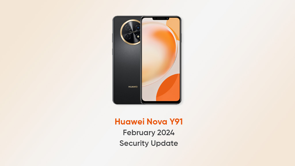 Huawei Nova Y91 February 2024 update