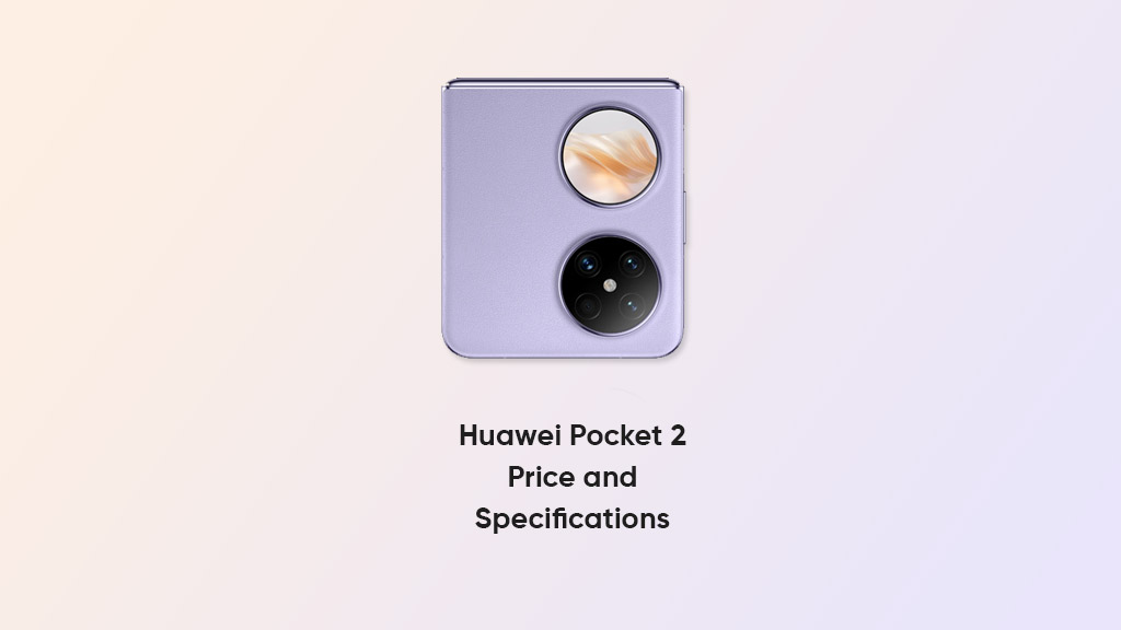 Huawei Pocket 2 Specifications