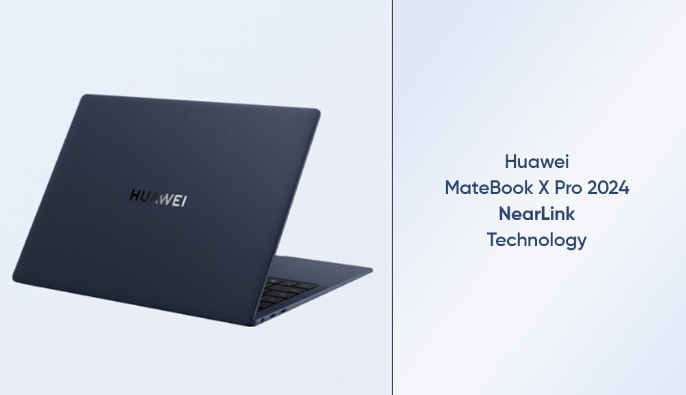 Huawei MateBook X Professional 2024 mannequin rumored to assist NearLink expertise