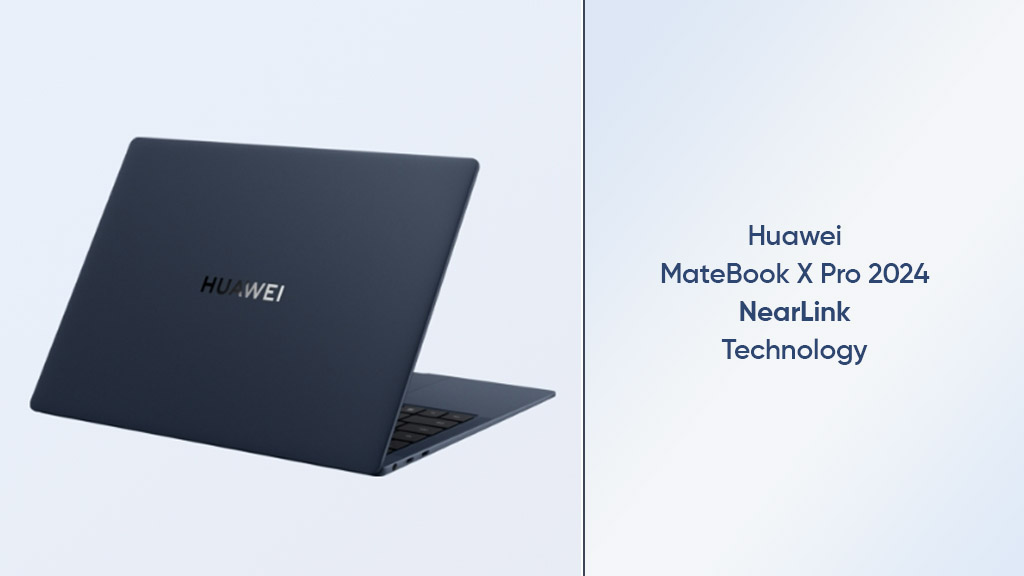 Huawei MateBook X Pro 2024 NearLink