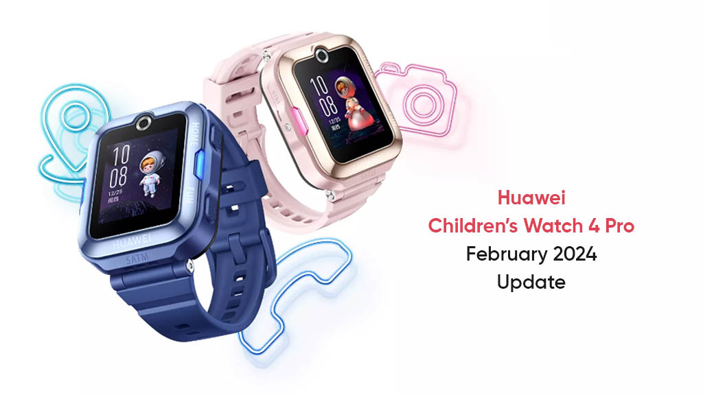 Huawei Children's Watch 4 Pro February 2024 update