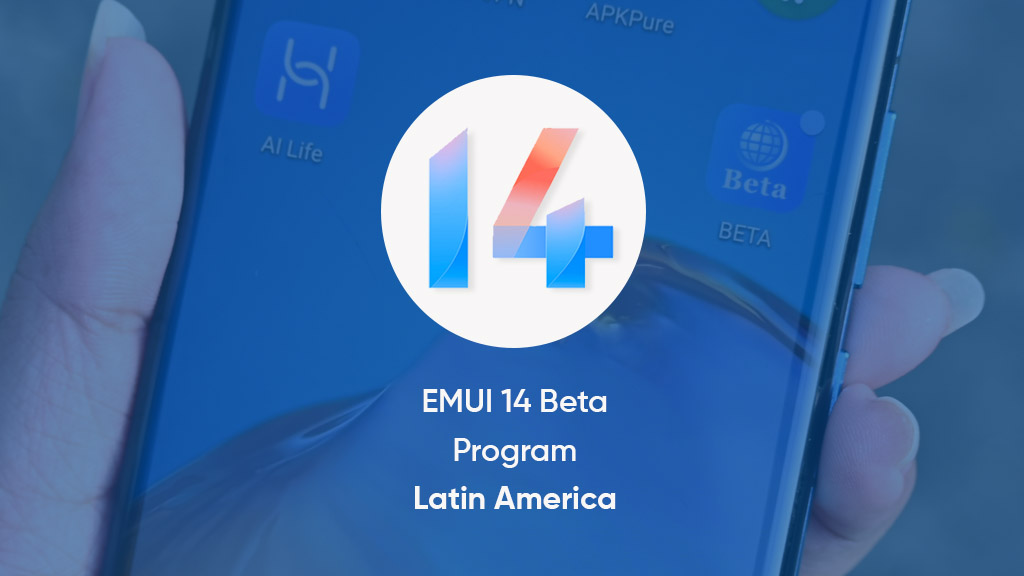 EMUI 14 Beta Program Latin America