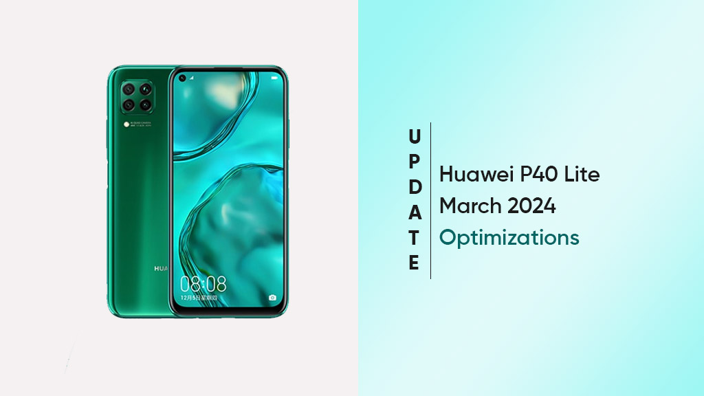 Huawei P40 Lite March 2024 update